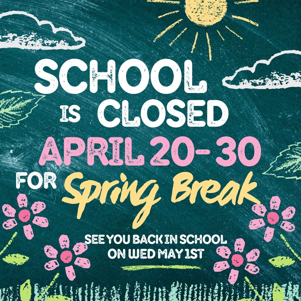 School Closed -  Spring Break